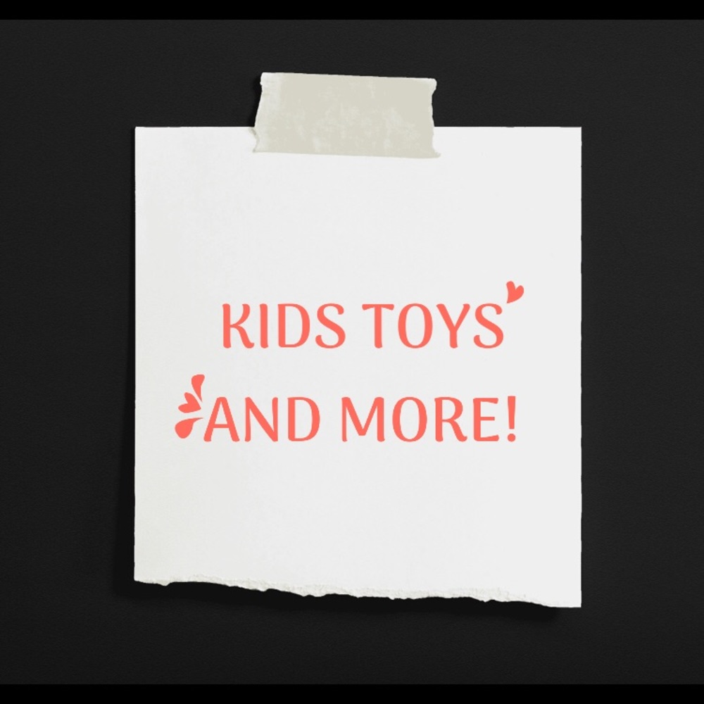 Kids toys and more